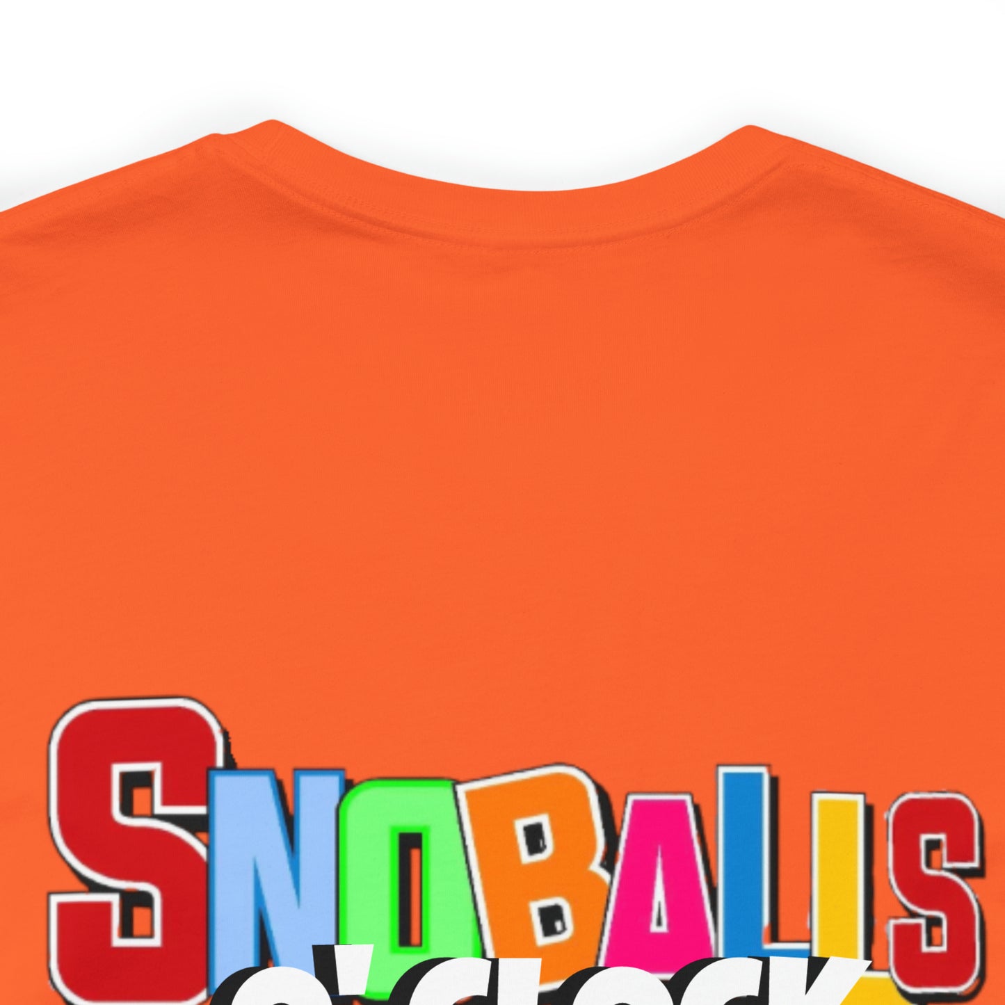 “ Snoballs 0’CLOCK” Unisex Short Sleeve Tee