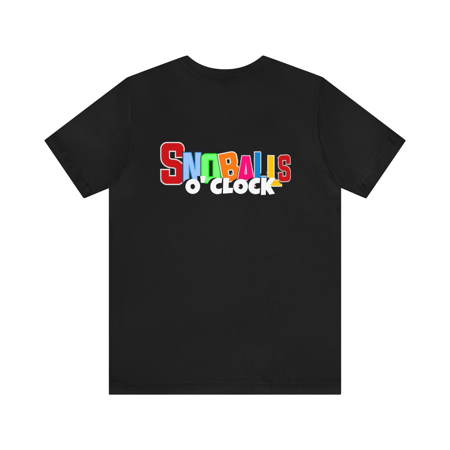 “ Snoballs 0’CLOCK” Unisex Short Sleeve Tee